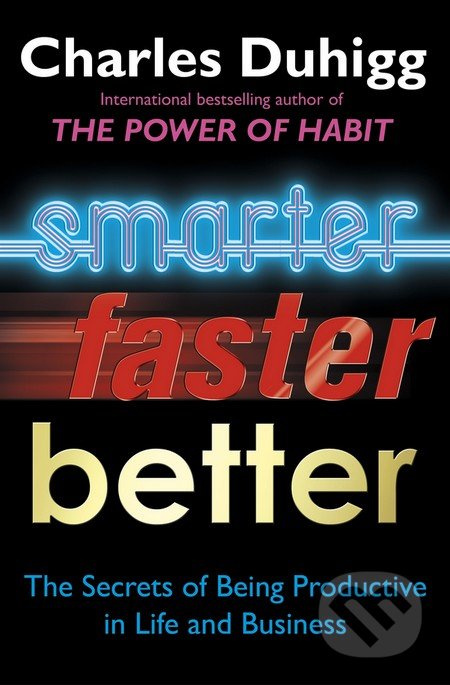 Smarter Faster Better (The Secrets of Being Productive)
