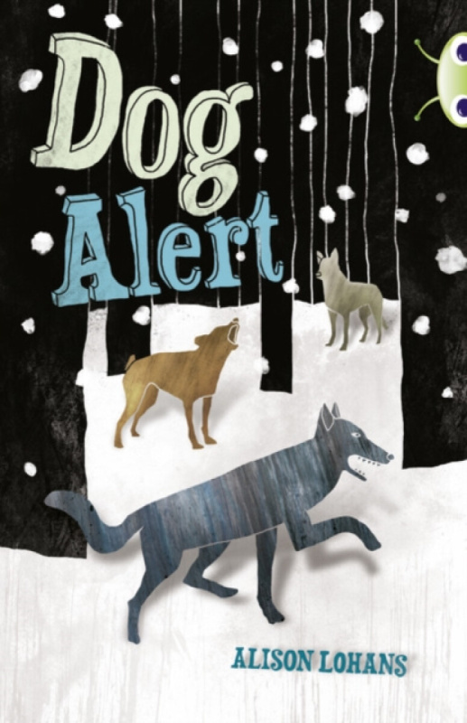 Bug Club Independent Fiction Year 4 Grey A Dog Alert - Alison Lohans