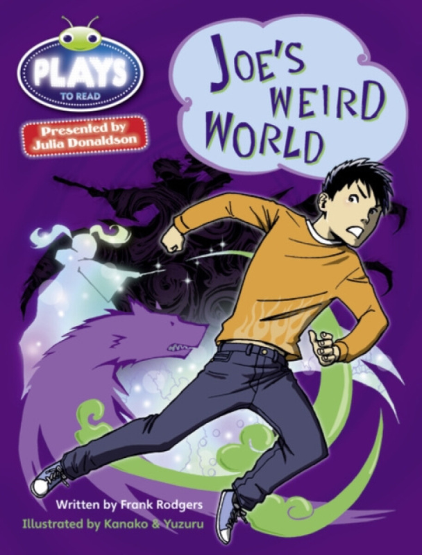 Julia Donaldson Plays Blue (KS2)/4B-4A Joe's Weird World - Frank Rodgers