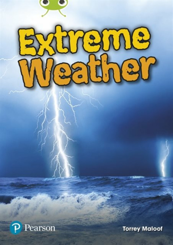 Bug Club Independent Non Fiction Year Two Lime Plus B Extreme Weather - Torrey Maloof