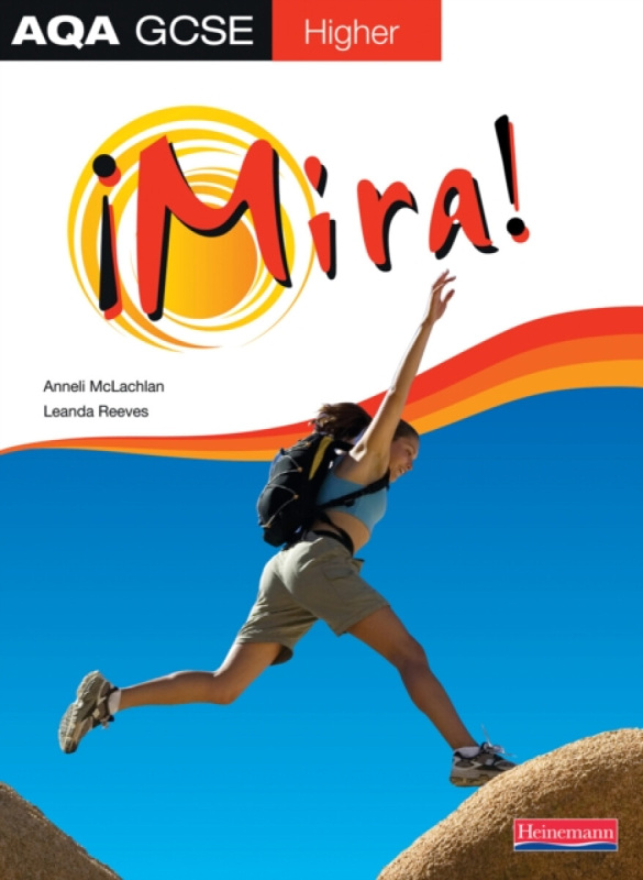 Mira AQA GCSE Spanish Higher Student Book - Leanda Reeves, Anneli Mclachlan