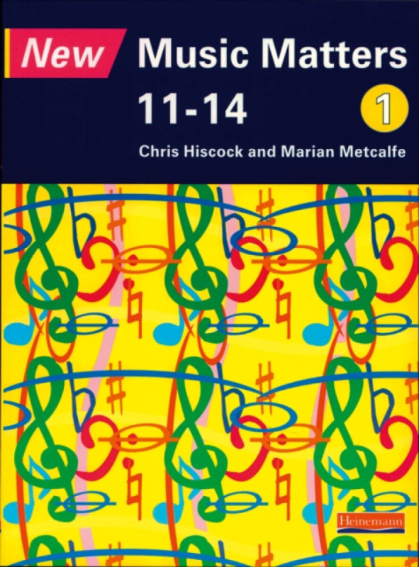 New Music Matters 11-14 Pupil Book 1 - Andy Murray, Marian Metcalfe, Chris Hiscock