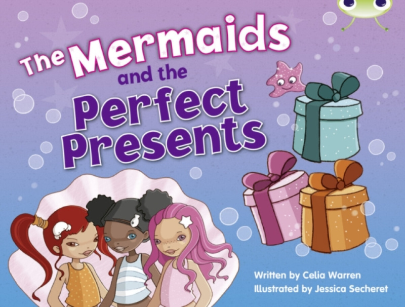 Bug Club Guided Fiction Year 1 Blue C The Mermaids and Perfect Presents - Celia Warren
