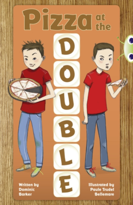 Bug Club Independent Fiction Year 3 Brown B Pizza at the Double - Dominic Barker