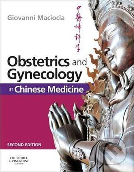 Obstetrics and Gynecology in Chinese Medicine - Giovanni Maciocia