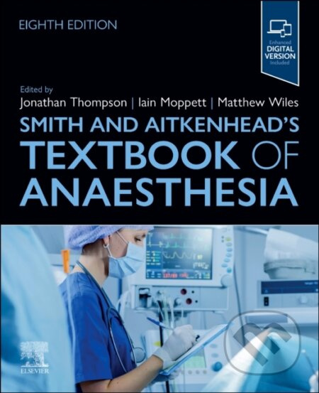 Smith and Aitkenhead's Textbook of Anaesthesia - Iain Moppett, Matthew Wiles, Jonathan Thompson - kniha z kategorie Medicína