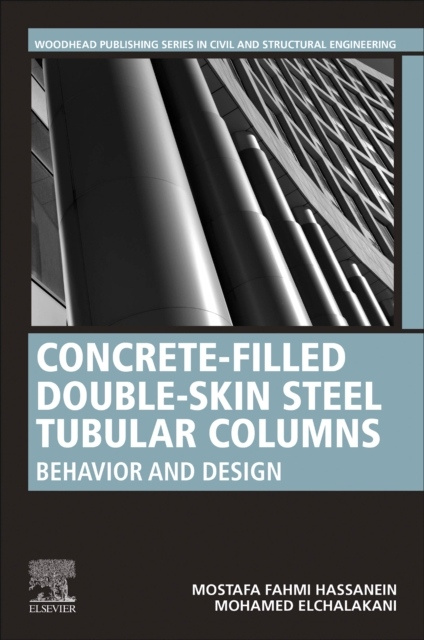 Concrete-Filled Double-Skin Steel Tubular Columns, Behavior and Design Elsevier