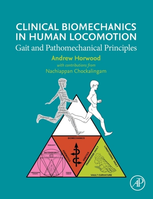 Clinical Biomechanics in Human Locomotion, Gait and Pathomechanical Principles Elsevier