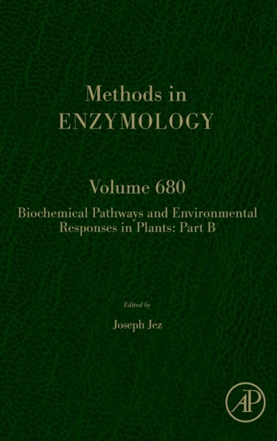 Biochemical Pathways and Environmental Responses in Plants: Part B, Volume680 Elsevier