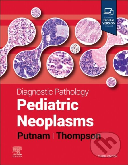 Diagnostic Pathology: Pediatric Neoplasms - Angelica R. Putnam, Karen S. Thompson - kniha z kategorie Onkologie