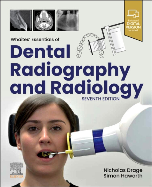 Elsevier Health Sciences Whaites' Essentials of Dental Radiography and Radiology - Drage, Nicholas (Consultant and Honorary Senior Lecturer in Dental and Maxillofacial Radiology, University Dental Hospital, Cardiff and Vale University Health Board, Cardif