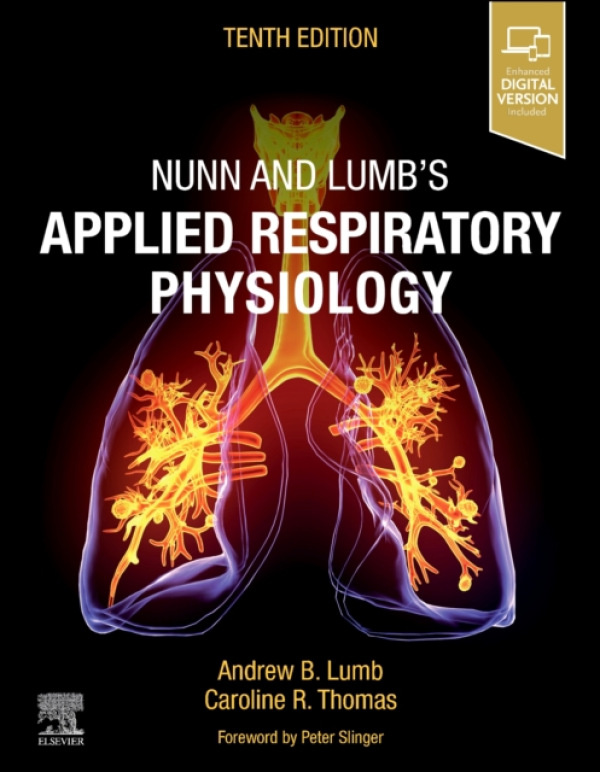 Elsevier Health Sciences Nunn and Lumb's Applied Respiratory Physiology - Lumb, Andrew B., MB, BS, FRCA (Consultant Anaesthetist, St James' University Hospital a  Honorary Clinical Associate Professor in Anaesthesia, University of Leeds, Leeds, UK) a Thom