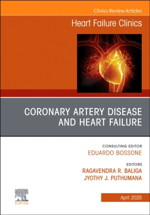 Elsevier Health Sciences Coronary Artery Disease and Heart Failure, An issue of Heart Failure Clinics