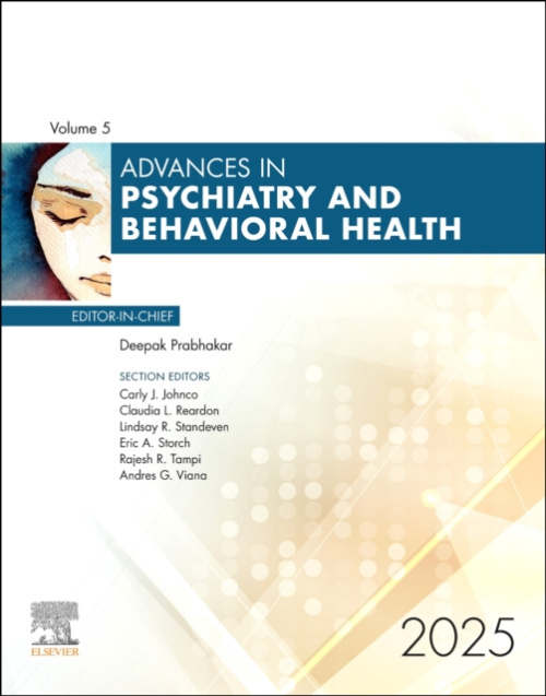 Elsevier Health Sciences Advances in Psychiatry and Behavioral Health, Volume 5