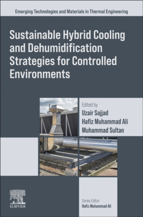 Elsevier - Health Sciences Division Sustainable Hybrid Cooling and Dehumidification Strategies for Controlled Environments
