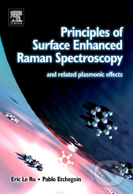 Principles of Surface-Enhanced Raman Spectroscopy (and related plasmon effects) - kniha z kategorie Přírodní vědy a technika