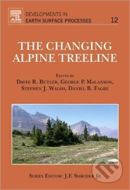 The Changing Alpine Treeline - David R. Butler, George P. Malanson, Stephen J. Walsh, Daniel B. Fagre - kniha z kategorie Odborné a naučné