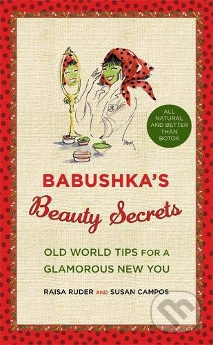 Babushka's Beauty Secrets (Old World Tips for a Glamorous New You) - kniha z kategorie Zdraví a životní styl