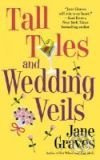 Tall Tales and Wedding Veils - Jane Graves - kniha z kategorie Beletrie