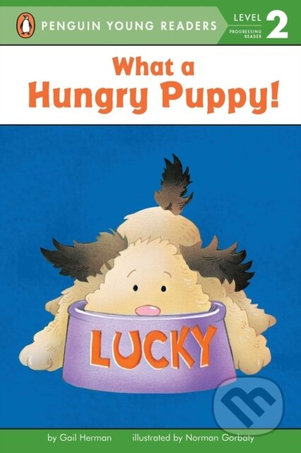 What a Hungry Puppy! - Gail Herman - kniha z kategorie Pohádky