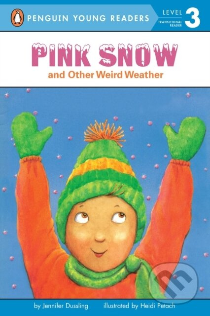 Pink Snow and Other Weird Weather - Jennifer Dussling - kniha z kategorie Pohádky