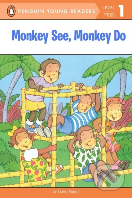 Monkey See, Monkey Do - Dana Regan - kniha z kategorie Pohádky