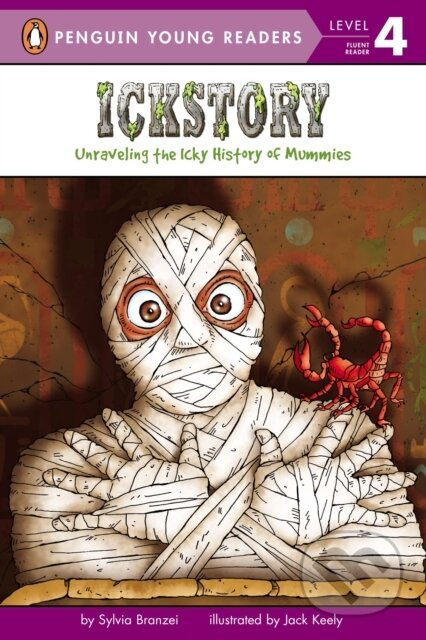 Ickstory (Unraveling the Icky History of Mummies) - Sylvia Branzei - kniha z kategorie Pohádky