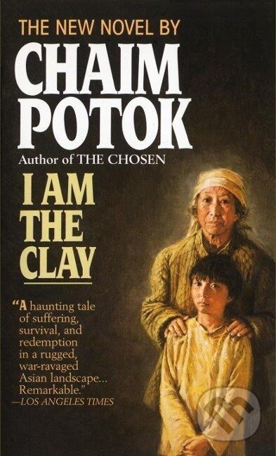 I Am the Clay - Chaim Potok - kniha z kategorie Spoločenská beletria