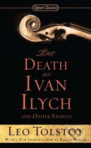 The Death of Ivan Ilych and Other Stories - Lev Nikolajevič Tolstoj - kniha z kategorie Detektivky
