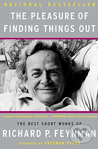 The Pleasure of Finding Things Out (The Best Short Works of Richard P. Feynman) - kniha z kategorie Filozofie