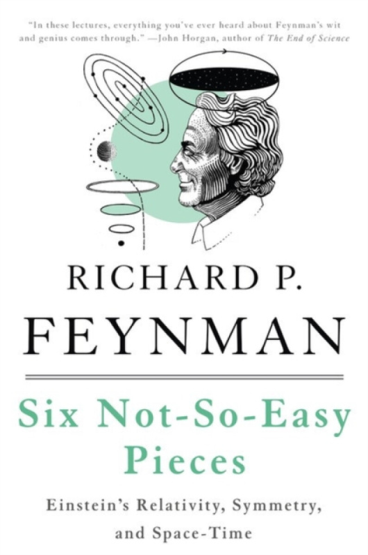 Six Not-So-Easy Pieces, Einstein´s Relativity, Symmetry, and Space-Time BASIC BOOKS
