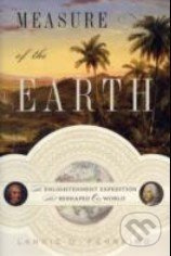 Measure of the Earth (The Enlightenment Expedition That Reshaped Our World) - kniha z kategorie Odborné a naučné