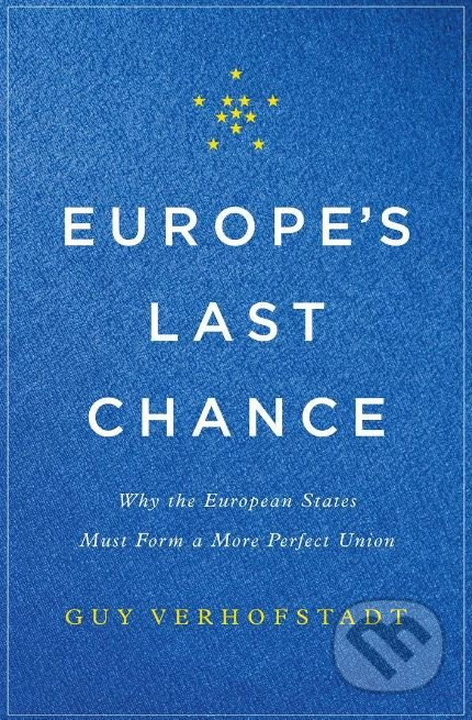 Europe's Last Chance (Why the European States Must Form a More Perfect Union) - kniha z kategorie Humanitní a společenské vědy