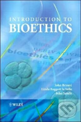 Introduction to Bioethics - John Bryant, John Searle, Linda Baggott la Velle, Linda Baggott la Velle - kniha z kategorie Odborné a naučné