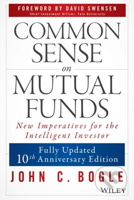 Common Sense on Mutual Funds, Updated 10th Anniversary Edition - kniha z kategorie Financie, investovania a bankovníctvo