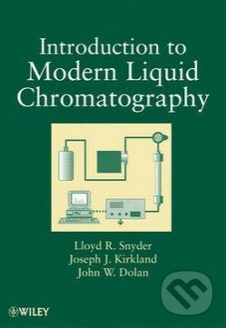 Introduction to Modern Liquid Chromatography - Lloyd R. Snyder, Joseph J. Kirkland, John W. Dolan - kniha z kategorie Odborné a naučné