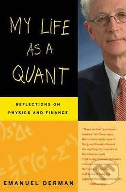 My Life as a Quant (Reflections on Physics and Finance) - kniha z kategorie Investování