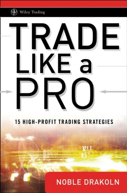 Trade Like a Pro - 15 High-Profit Trading Strategies nezadán