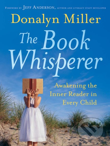 The Book Whisperer (Awakening the Inner Reader in Every Child) - kniha z kategorie Humanitní a společenské vědy