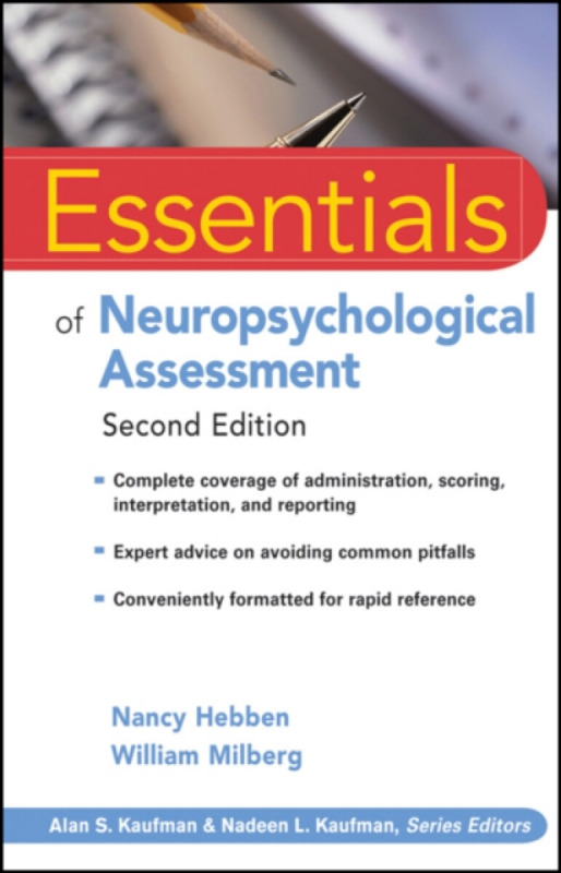 Essentials of Neuropsychological Assessment 2e - William Milberg, Nancy Hebben
