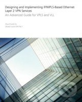 Designing anImplementing IP/MPLS-Based Ethernet Layer 2 VPN Services - kniha z kategorie Počítače a internet