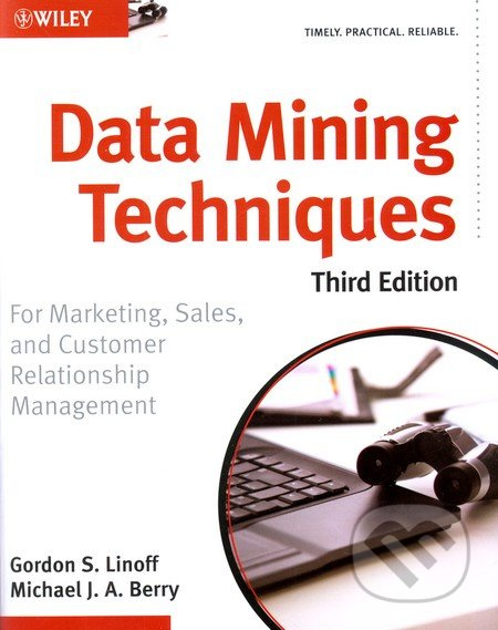 Data Mining Techniques (Third Edition) (For Marketing, Sales, and Customer Relationship Management) - kniha z kategorie Beletrie