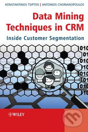 Data Mining Techniques in CRM (Inside Customer Segmentation) - kniha z kategorie Odborné a naučné