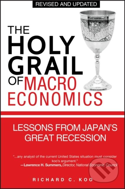 The Holy Grail of Macroeconomics (Lessons from Japan's Great Recession) - kniha z kategorie Ekonómia