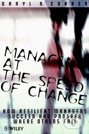 Managing at the Speed of Change (How Resilient Managers Succeed and Prosper Where Others Fail) - kniha z kategorie Odborné a naučné