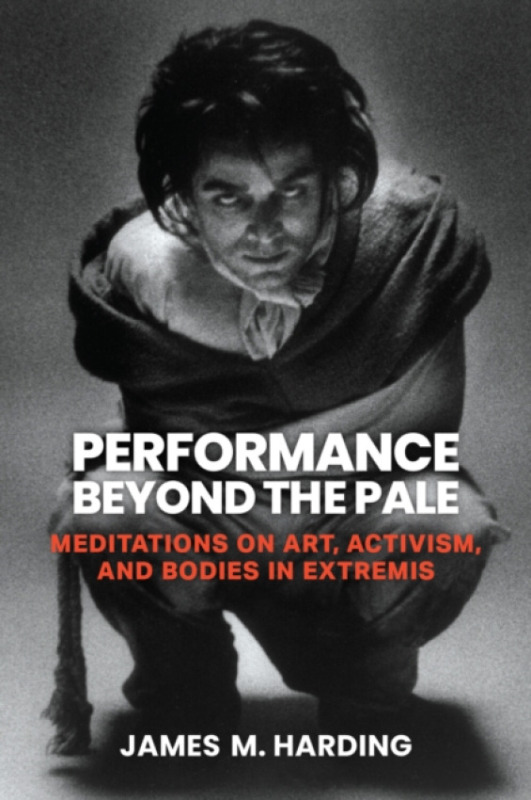The University of Michigan Press Performance Beyond the Pale - Harding, James M.