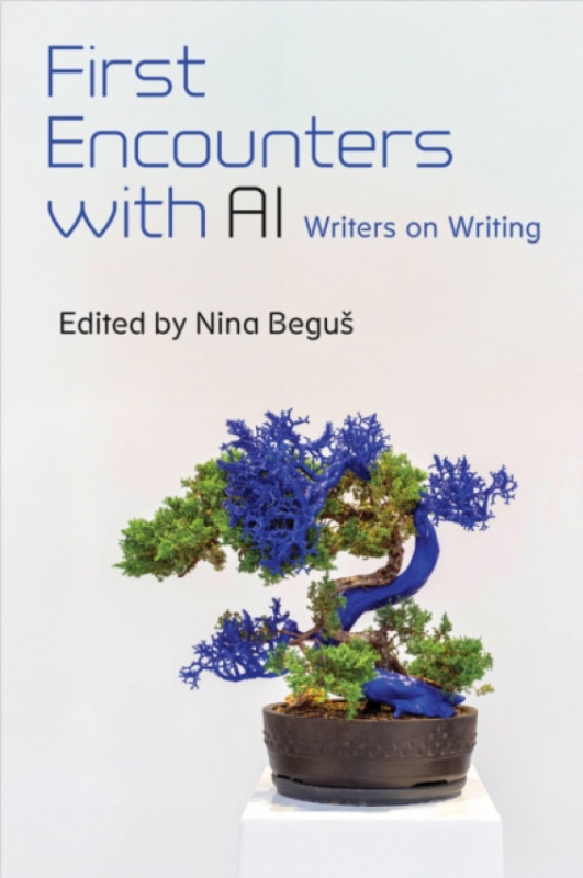 The University of Michigan Press First Encounters with AI