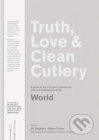 Truth, Love and Clean Cutlery - Alice Waters - kniha z kategorie Kuchařky