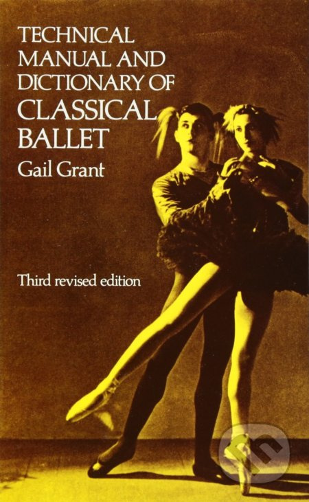 Technical Manual and Dictionary of Classical Ballet