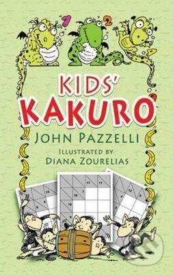 Kids' Kakuro - John Pazzelli, Diana Zourelias (ilustrátor) - kniha z kategorie Hobby